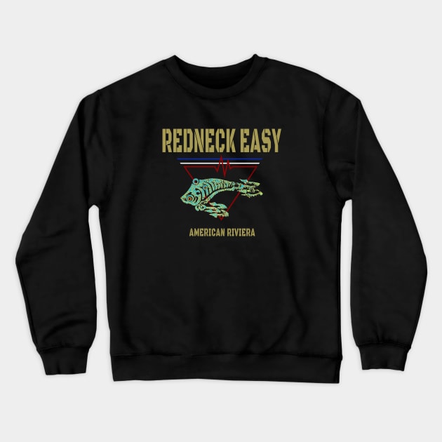 Redneck Easy, Panama City Florida Crewneck Sweatshirt by The Witness